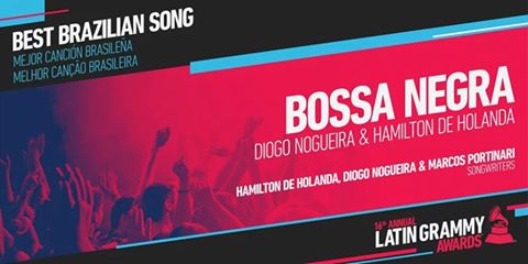 Bossa Negra - Latin Grammy